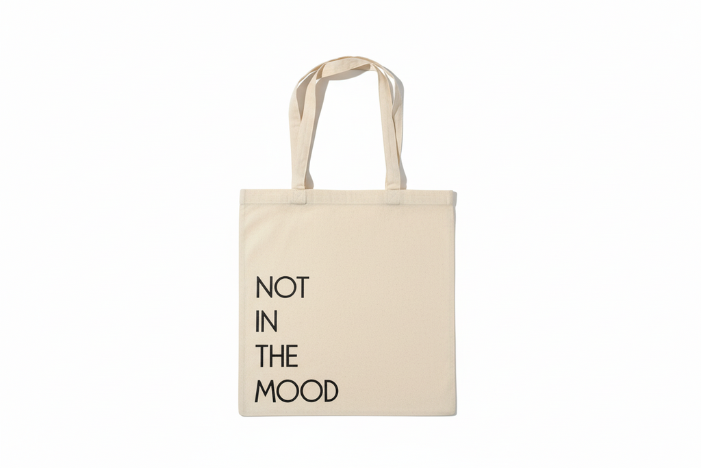 Not In The Mood Tote Bag