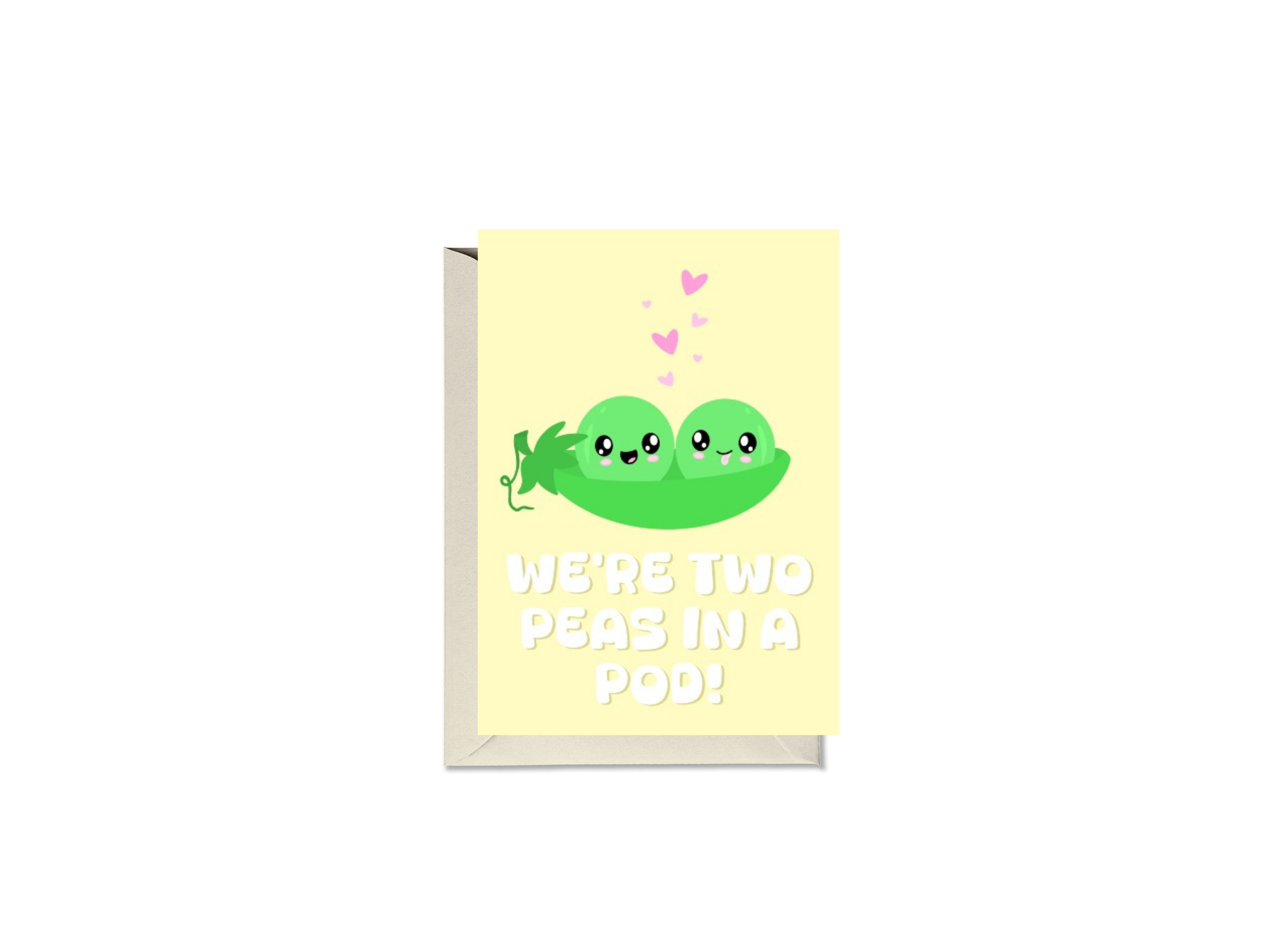 We’re Two Peas In A Pod Card