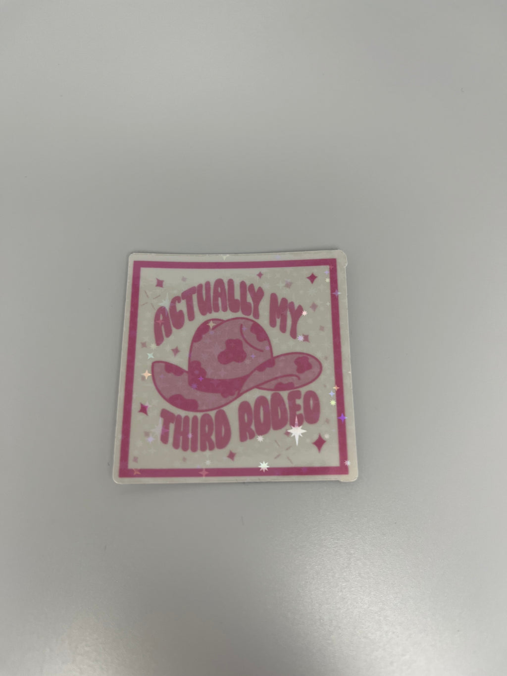 Actually My Third Rodeo Cowboy Hat Sticker