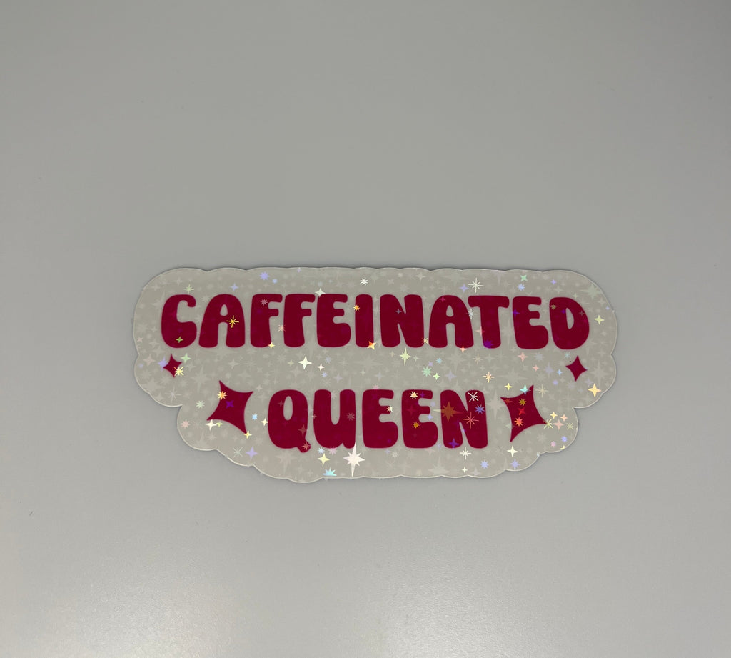 Caffeinated Queen Sticker