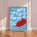 How Lucky Am I To Feel The Ups And Downs Roller Coaster Poster