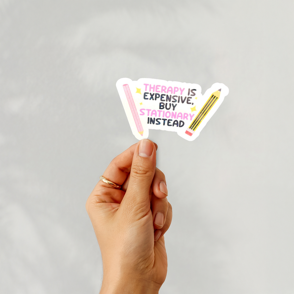 Therapy Is Expensive Buy Stationary Instead Sticker