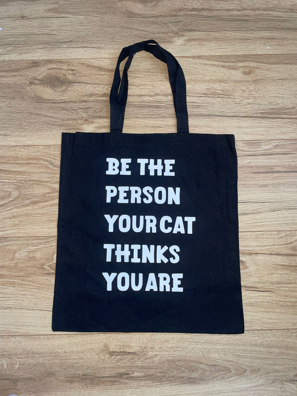 Be The Person Your Cat Thinks You Are Tote Bag