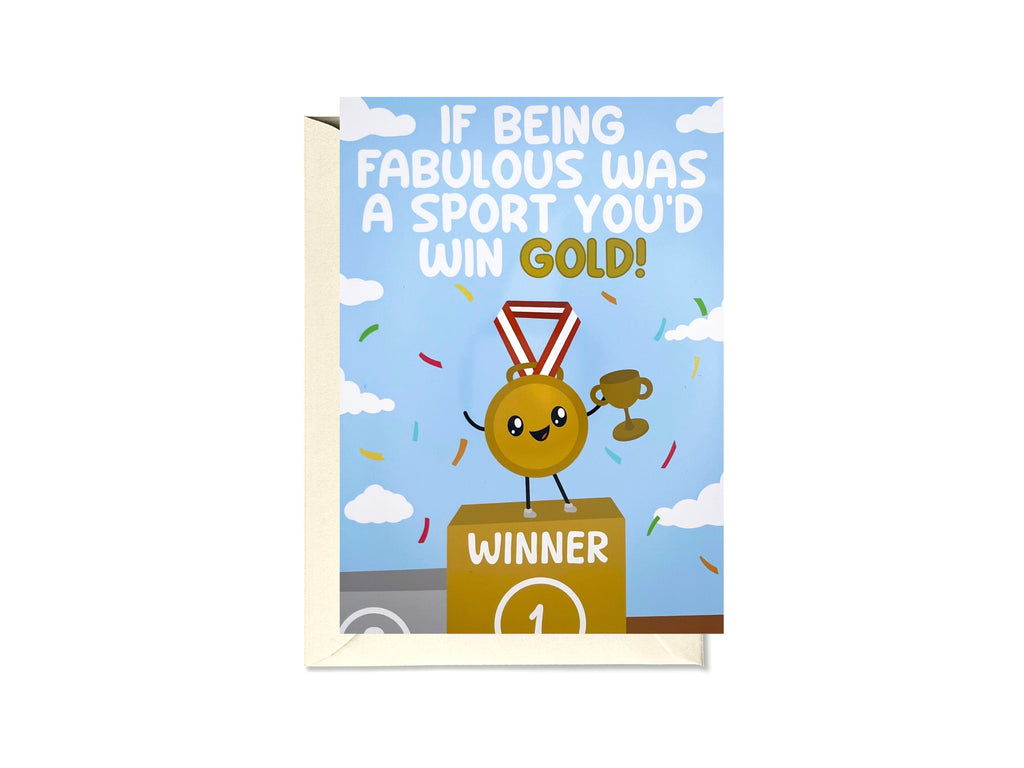 If Being Fabulous Was A Sport You’d Win Gold Card