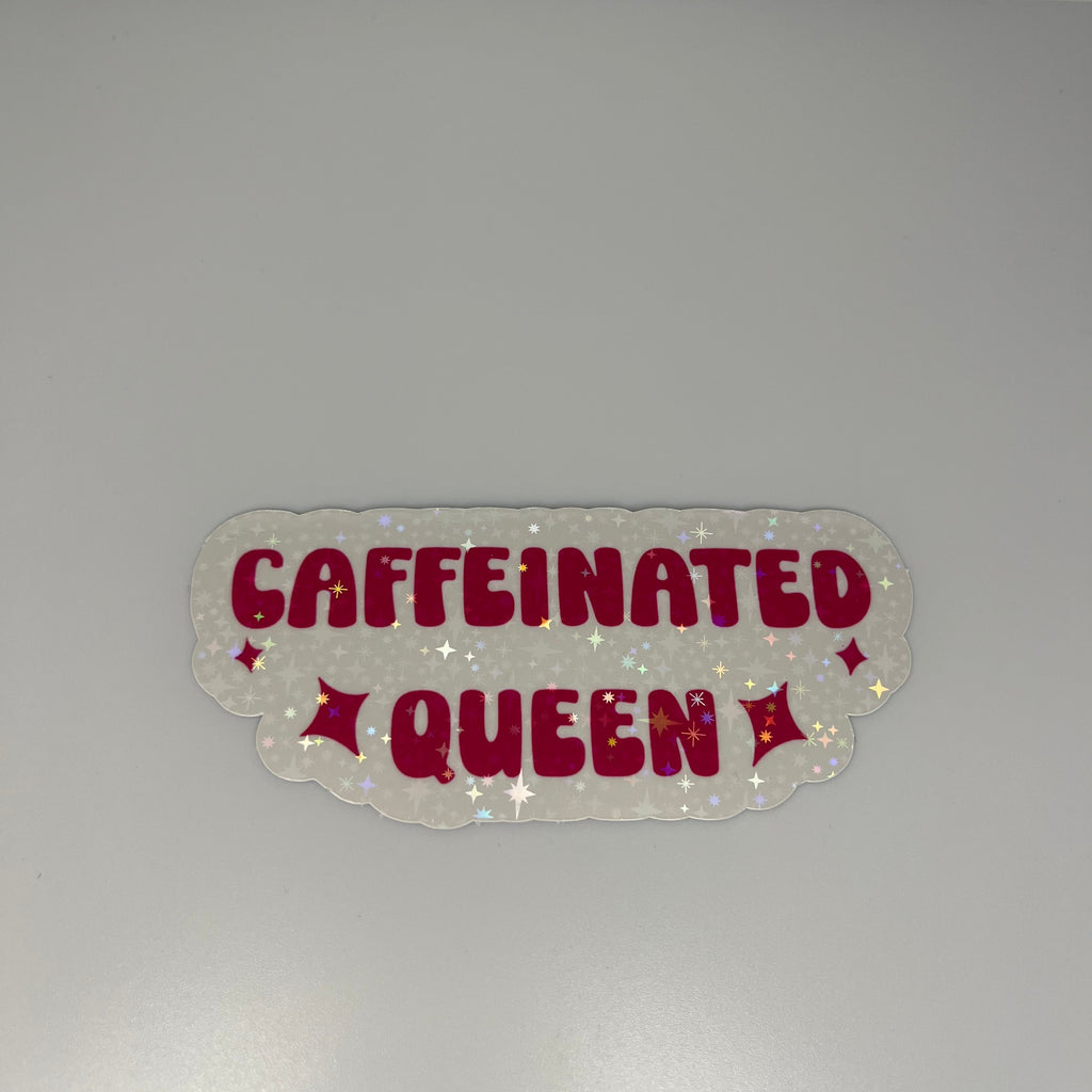 Caffeinated Queen Sticker