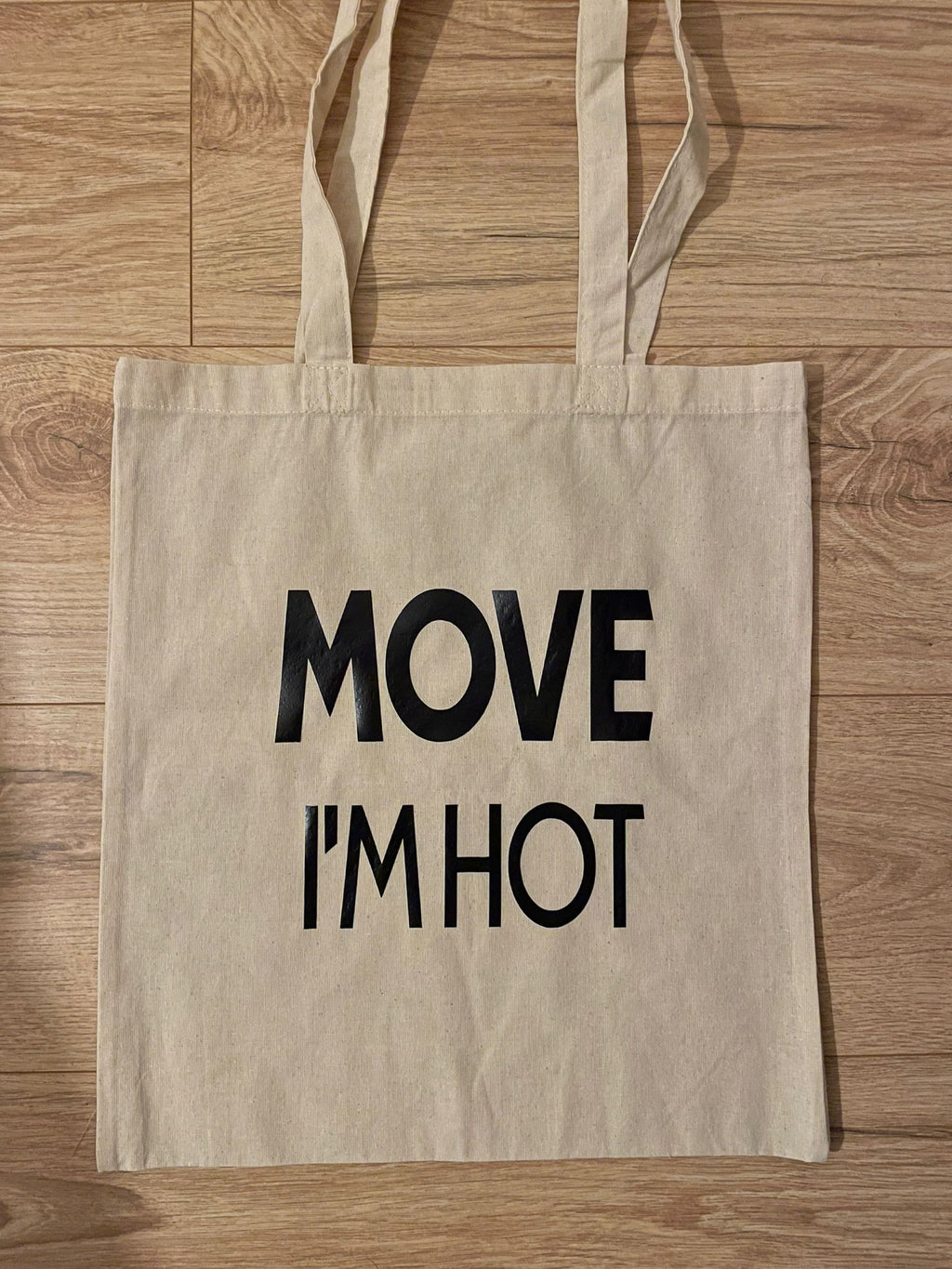 Move I’m Hot Tote Bag
