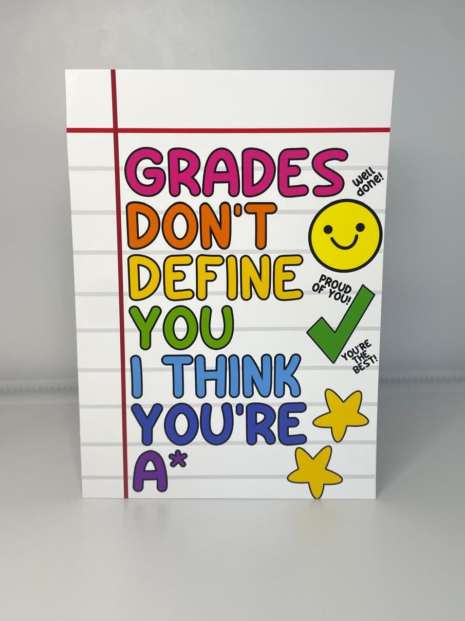 Grades Don’t Define You I Think You’re A* Card
