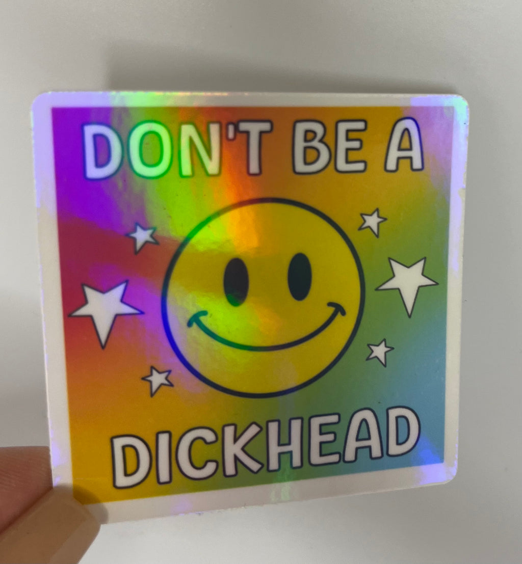 Don’t Be A Dickhead Smiling Face Sticker