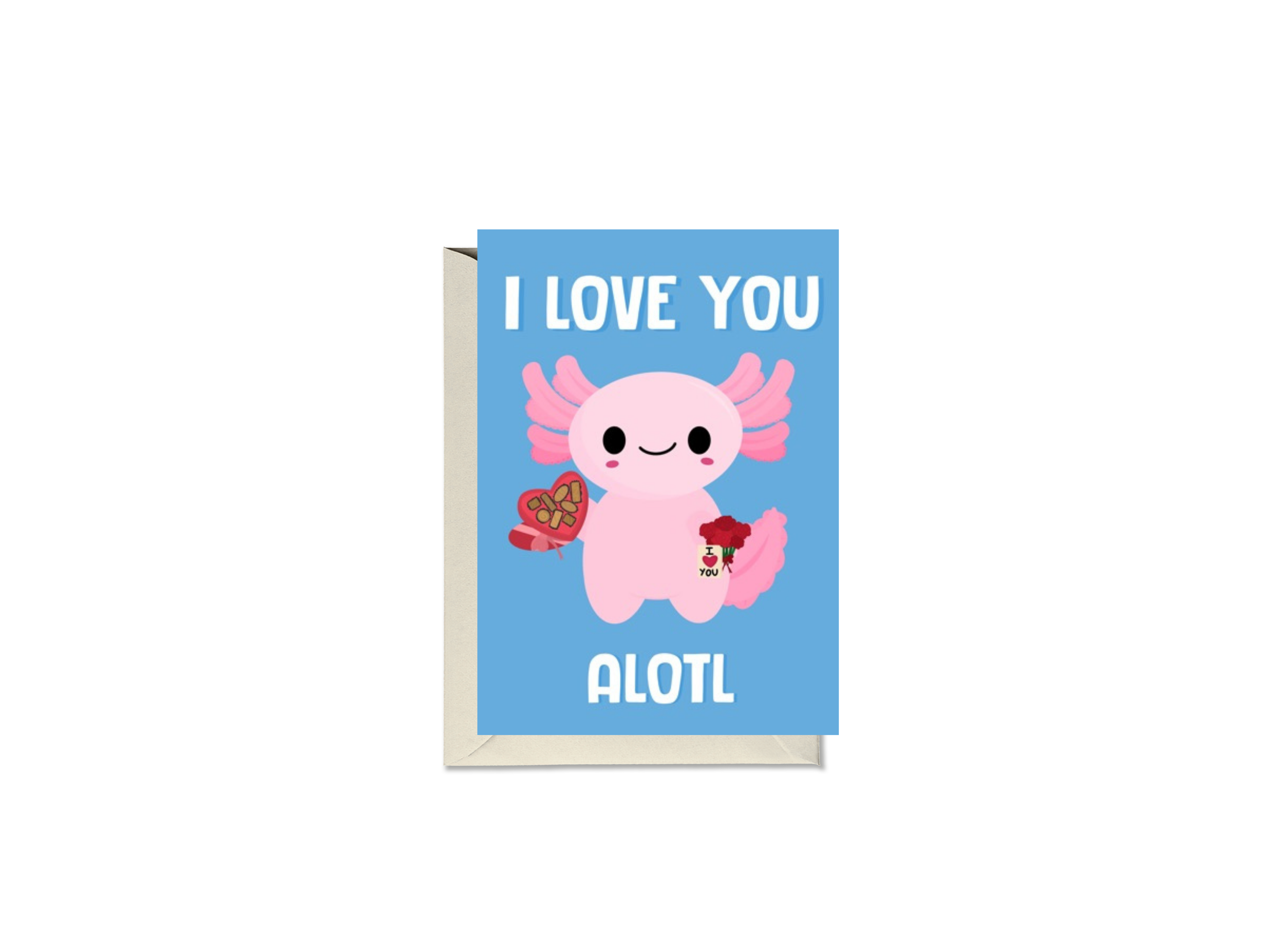 I Love You Alotl Axolotl Card