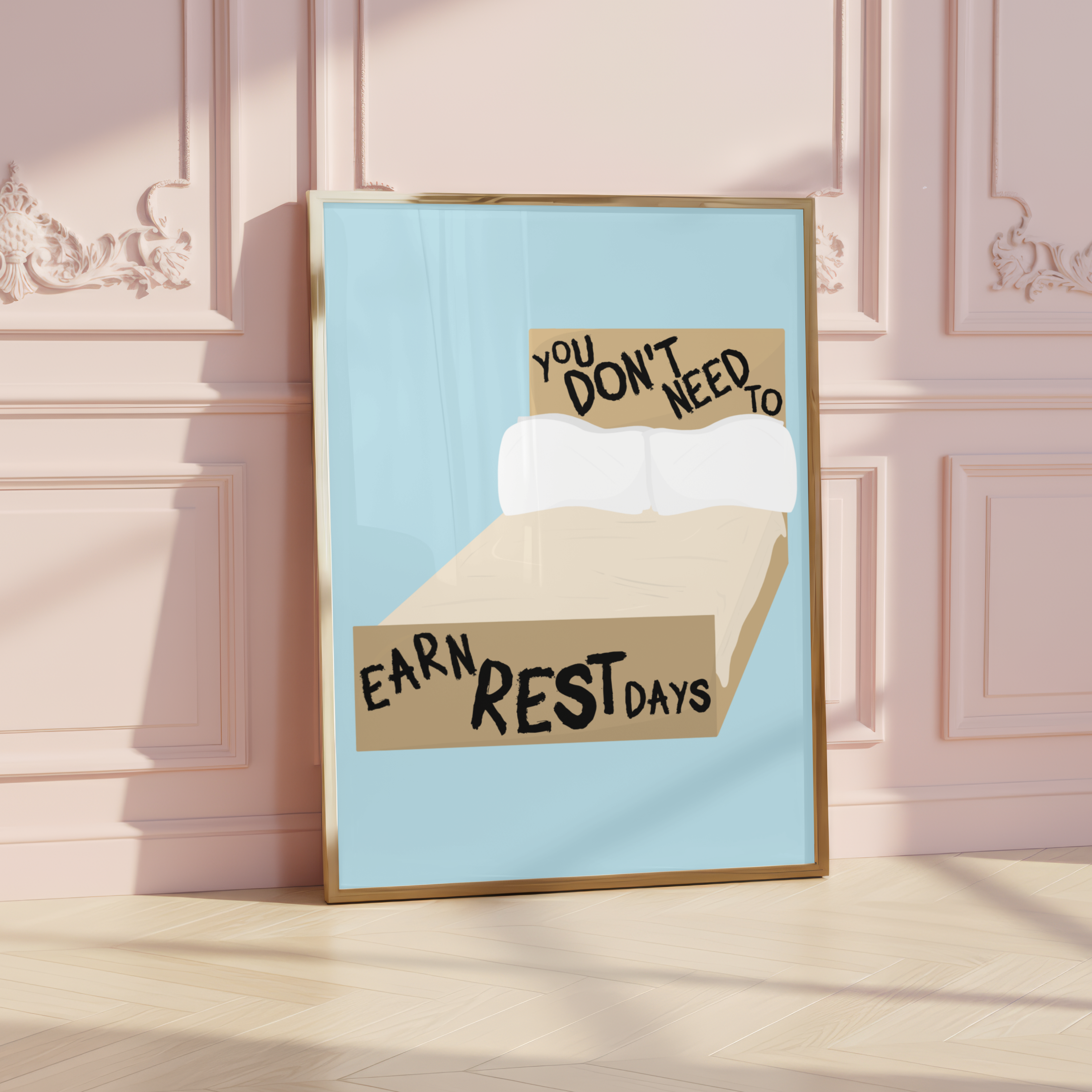 You Don’t Need To Earn Rest Days Bed Poster