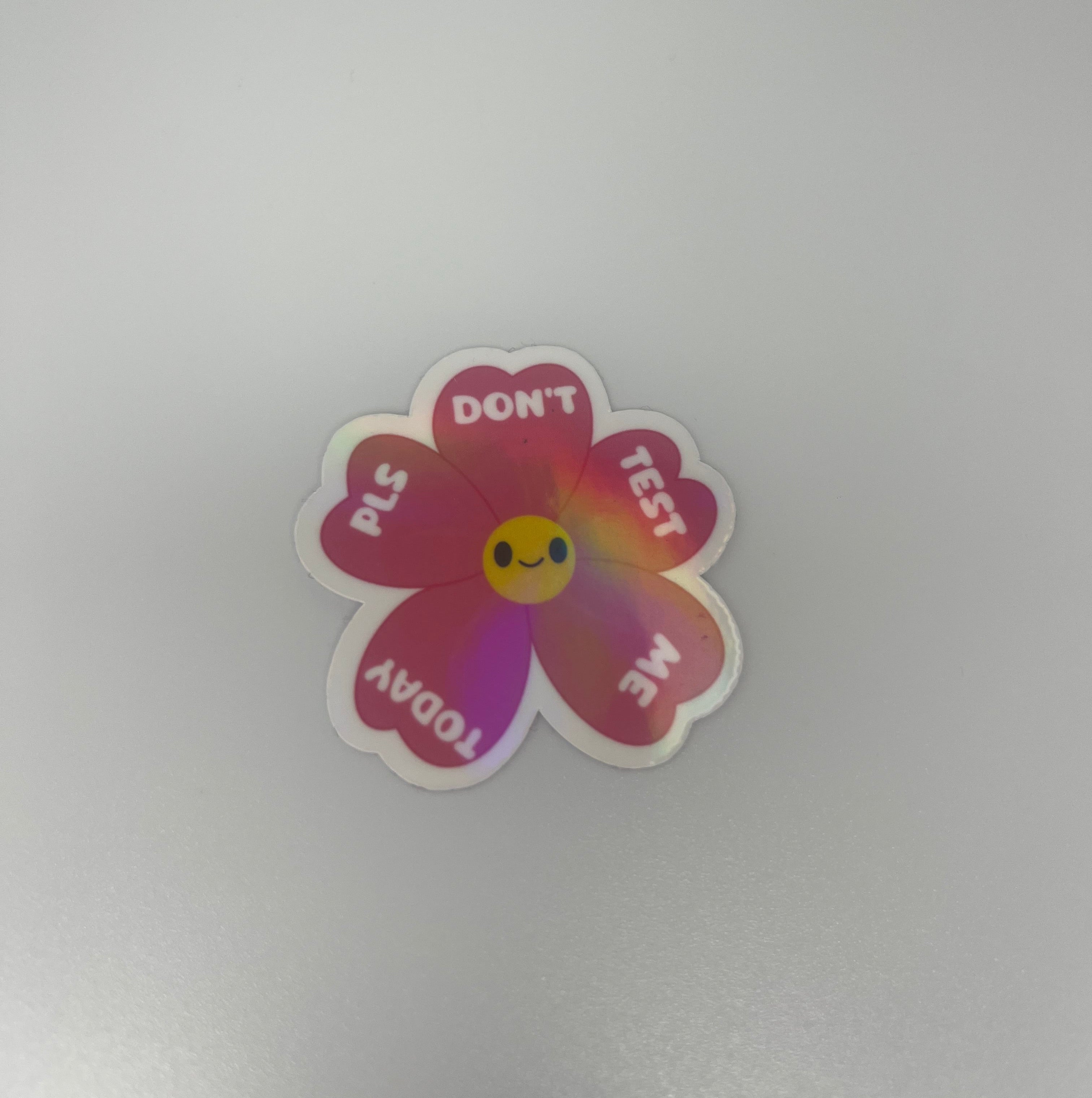 Pls Don’t Test Me Today Flower Sticker