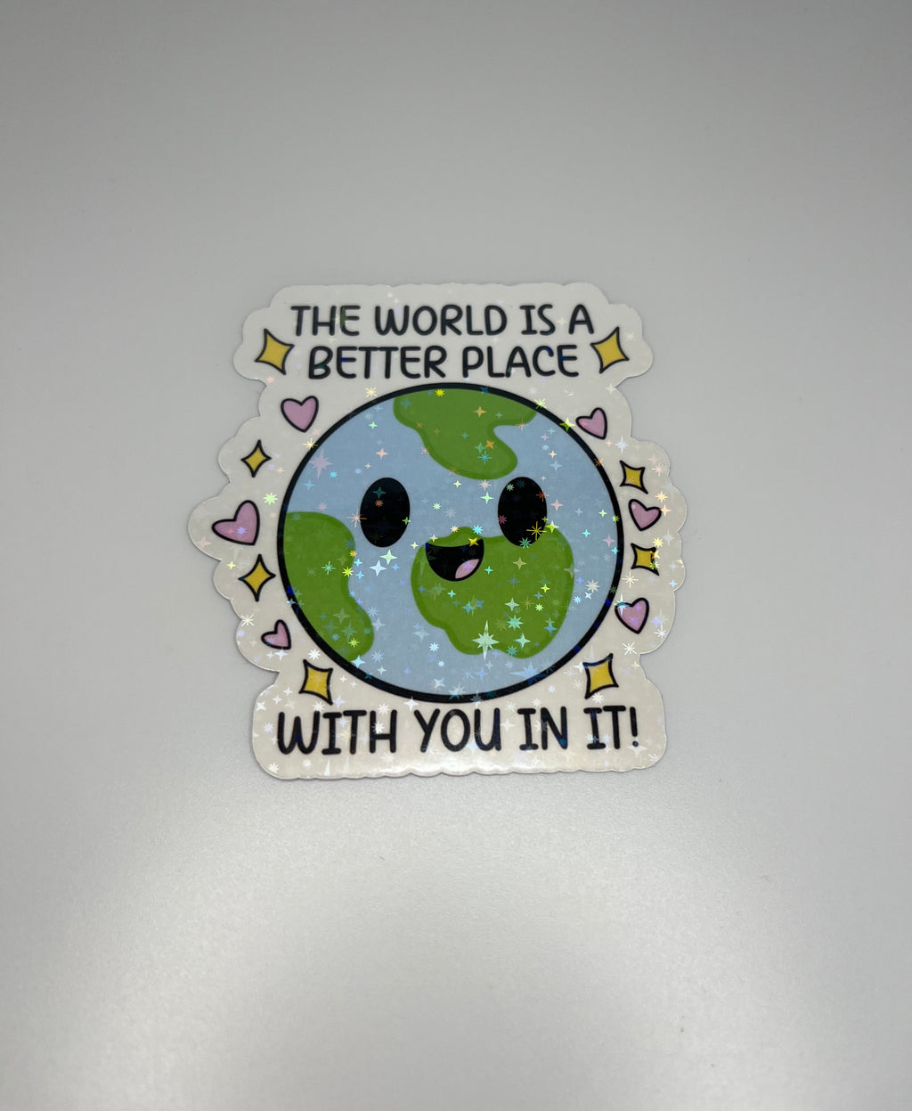 The World Is A Better Place With You In It Sticker