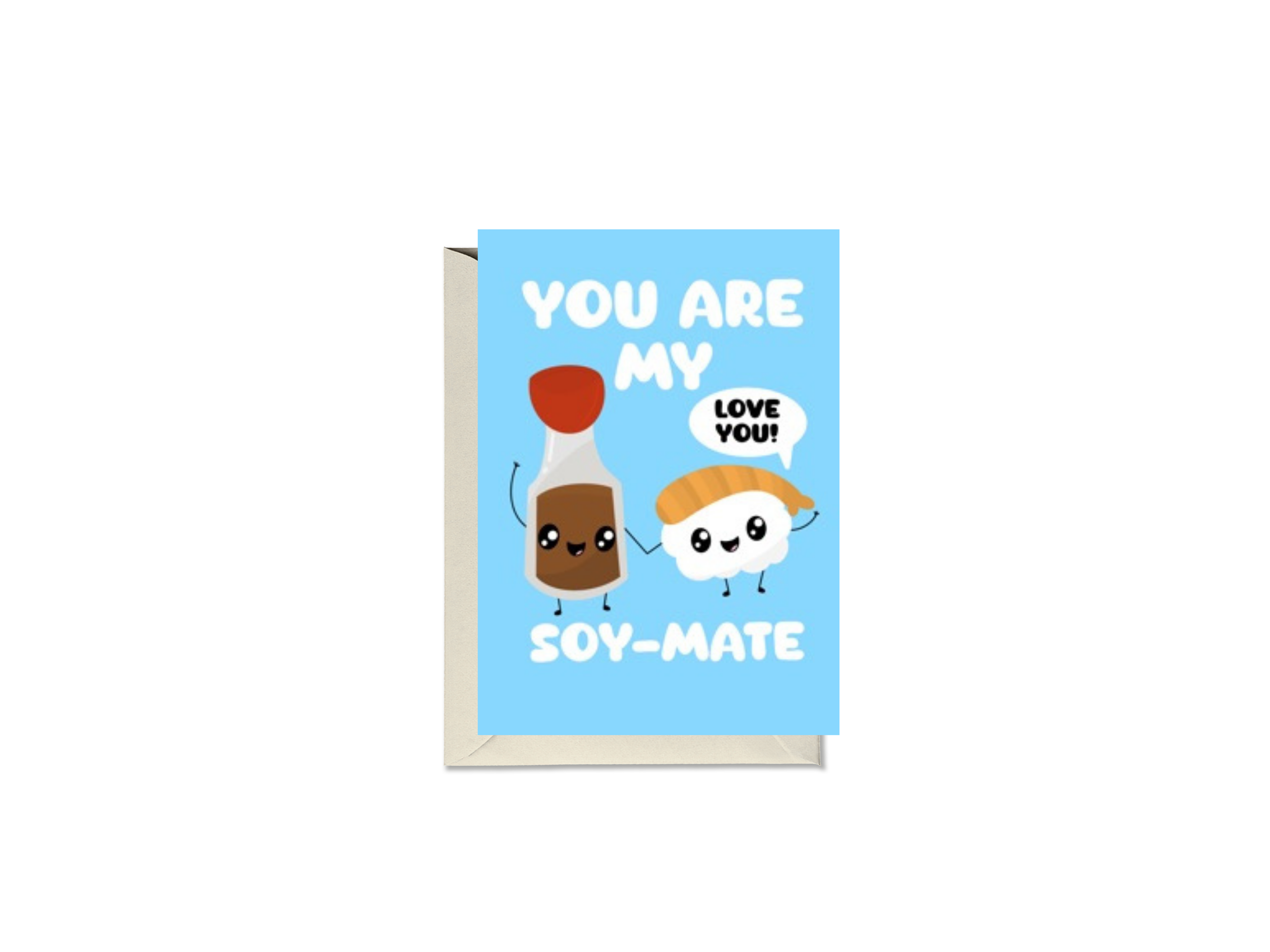 You Are My Soy Mate Sushi Soy Sauce Card