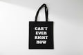 Can’t Even Right Now Tote Bag
