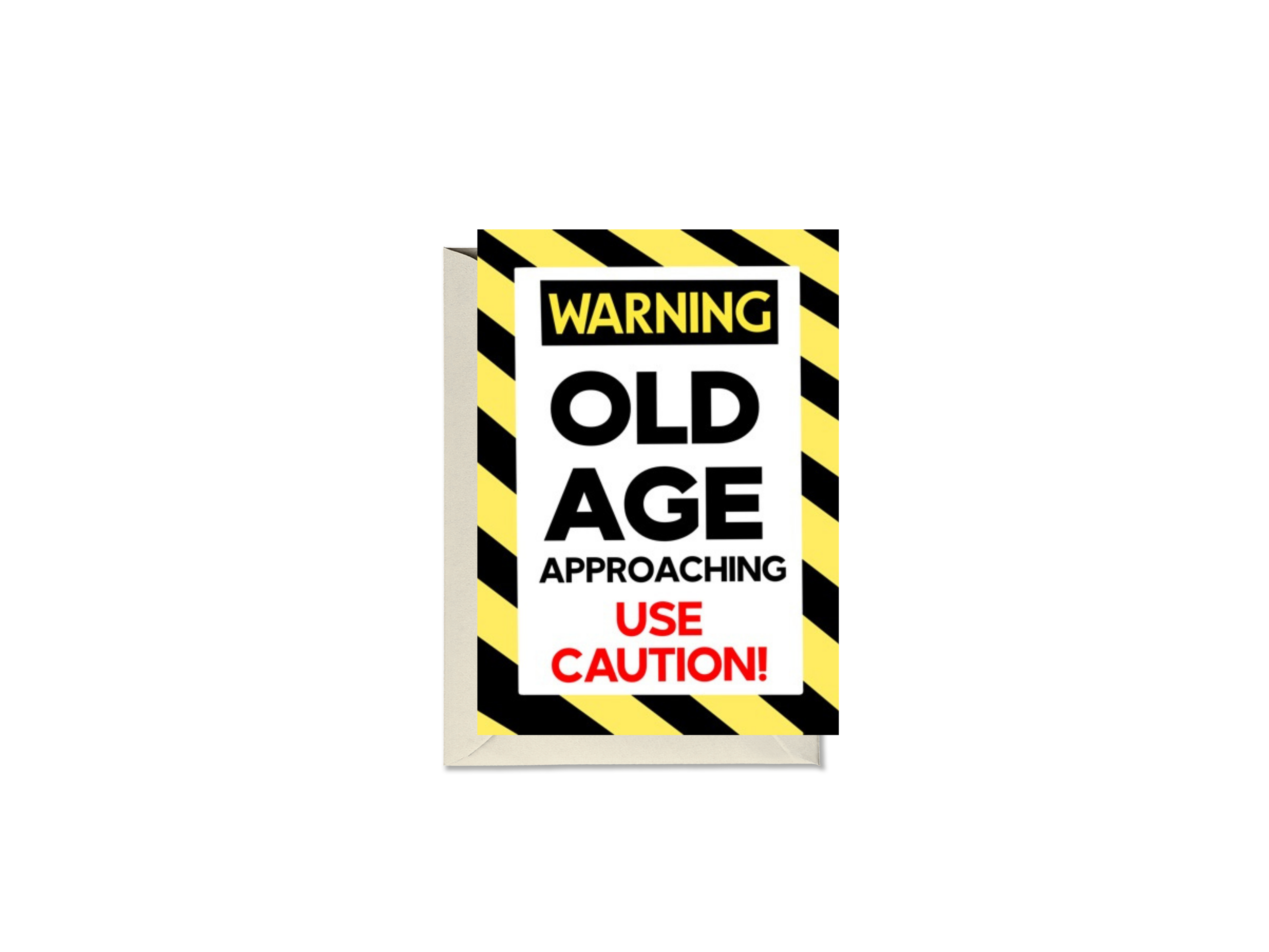 WARNING Old Age Approaching Card