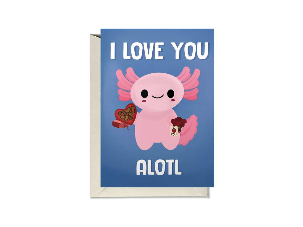 I Love You Alotl Axolotl Card