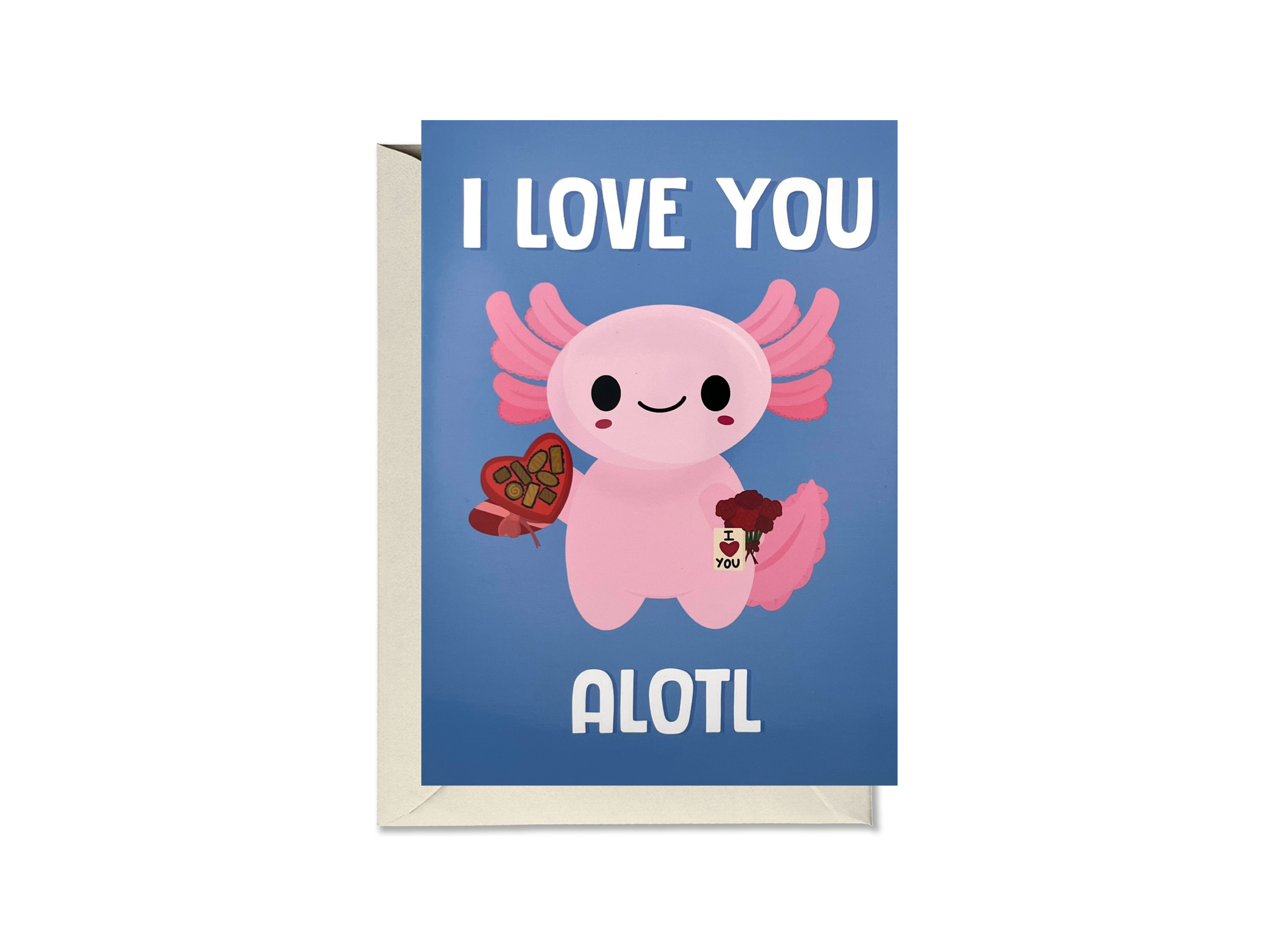 I Love You Alotl Axolotl Card