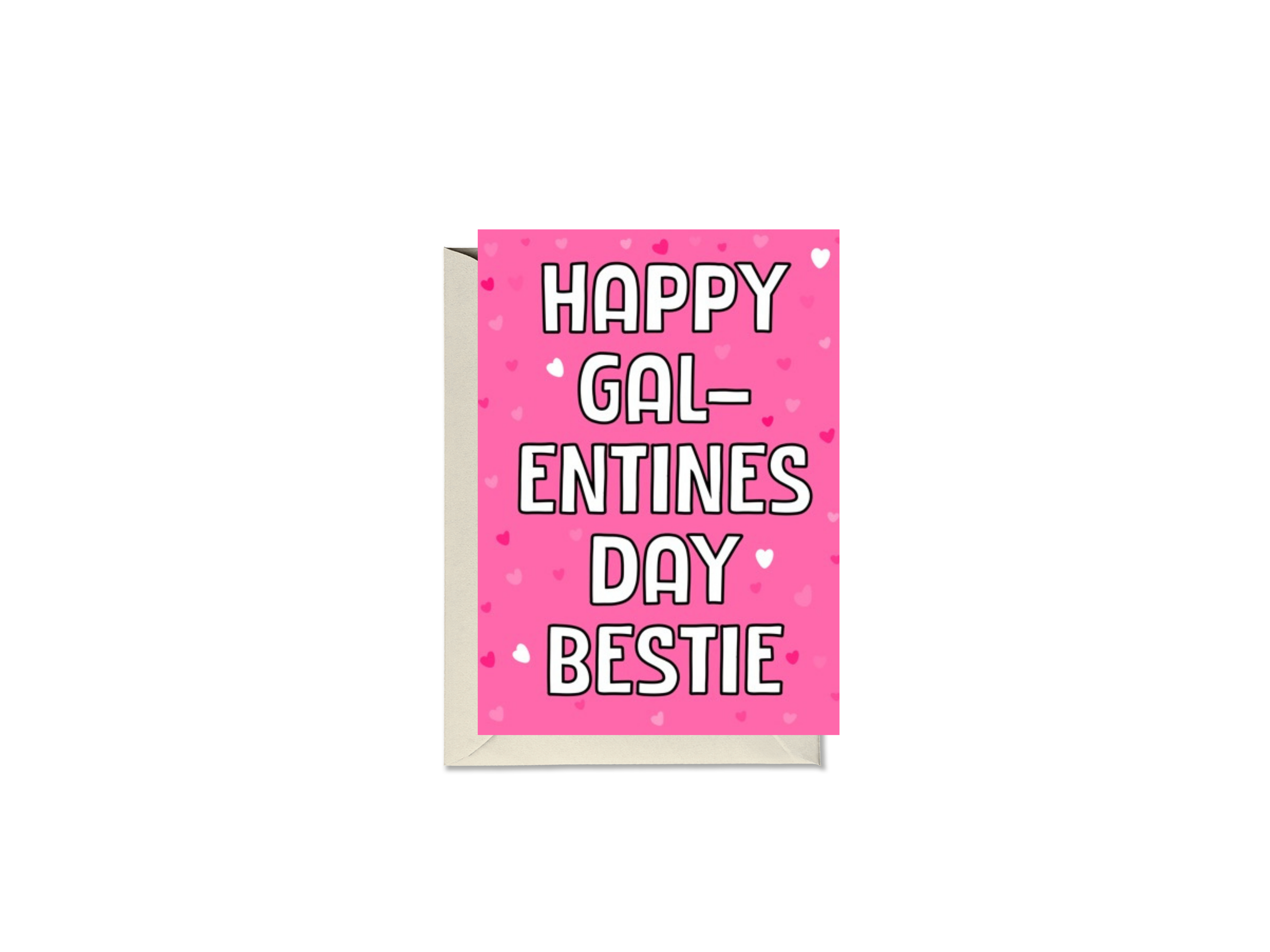 Happy Gal-entines Day Bestie Card