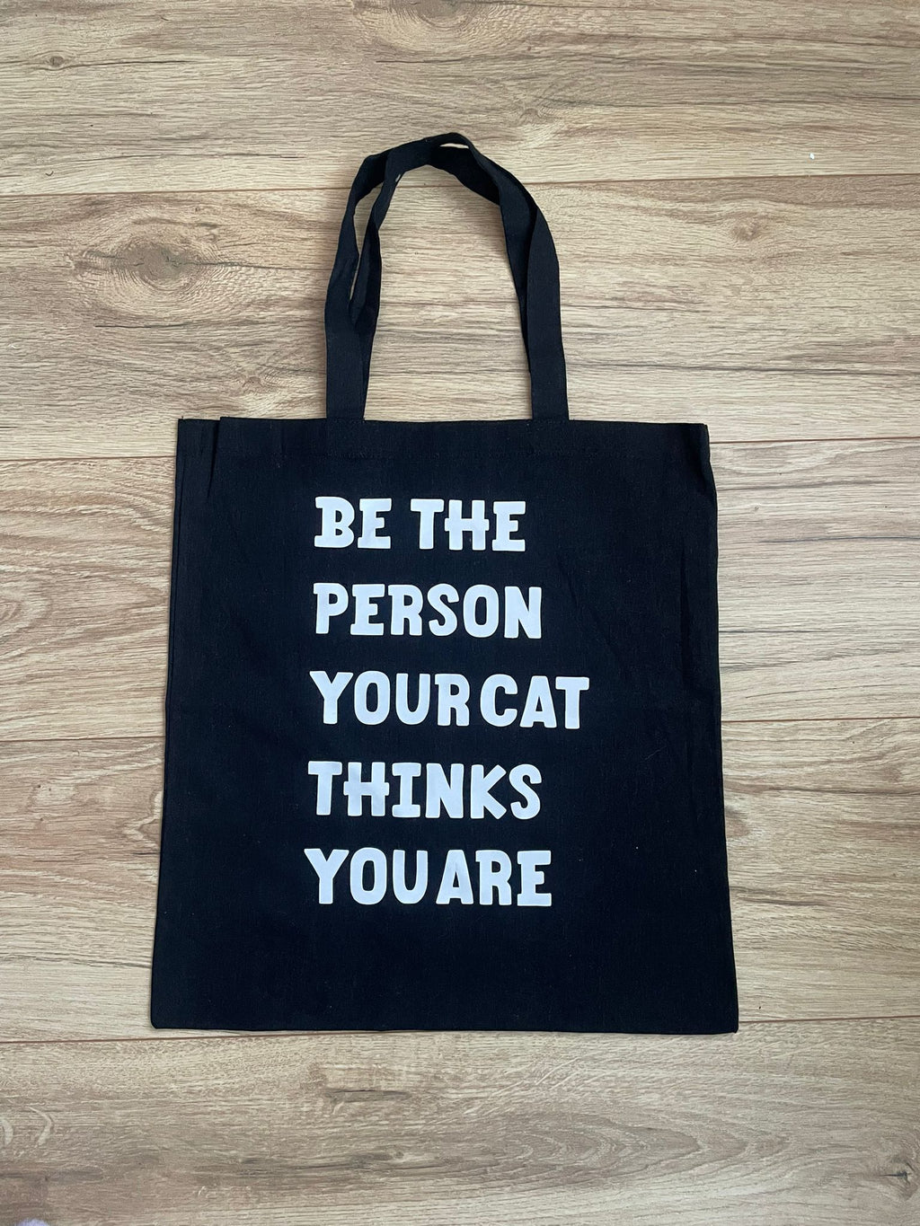 Be The Person Your Cat Thinks You Are Tote Bag