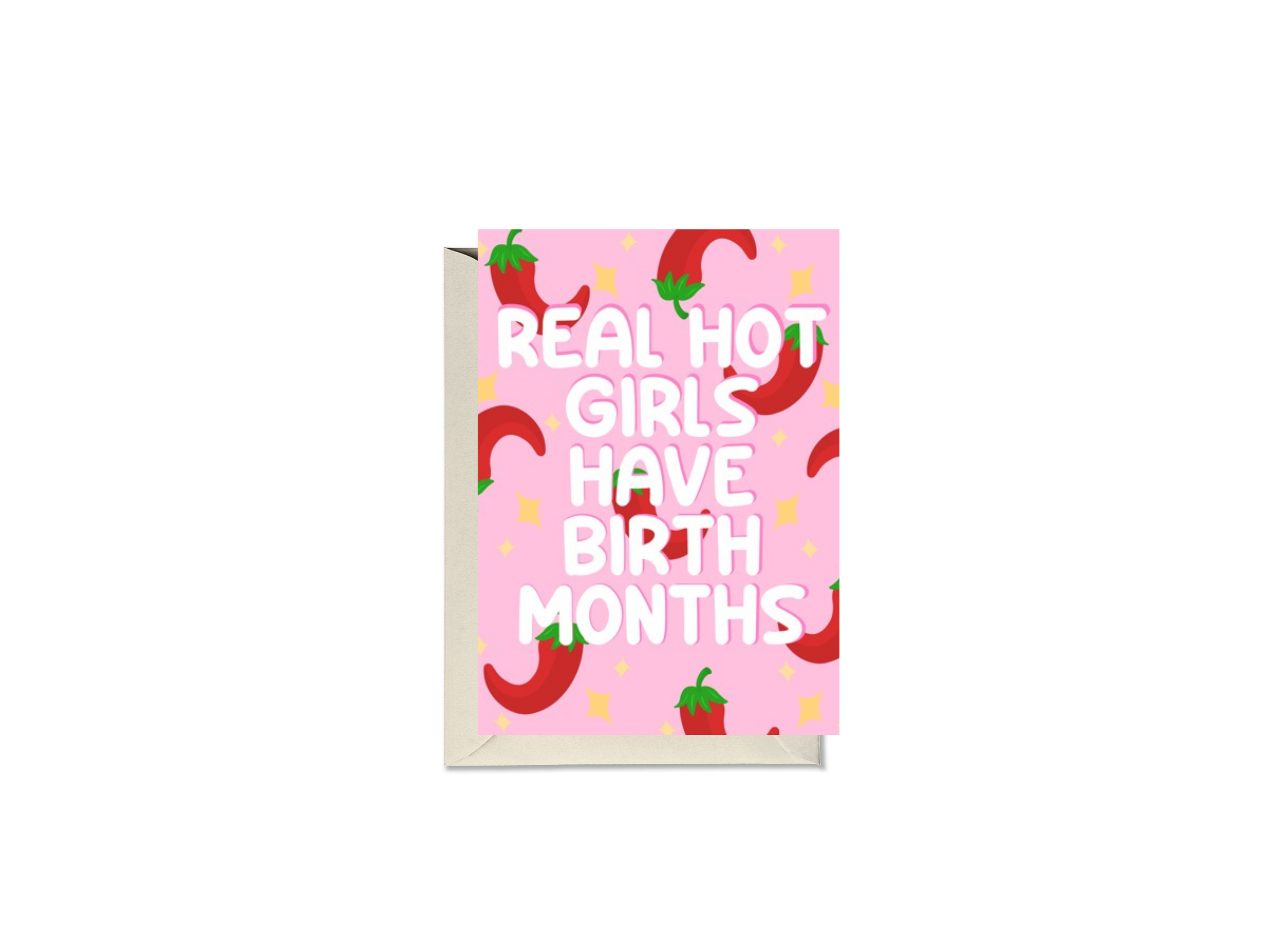 Real Hot Girls Have Birth Months Chilli Card