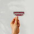 Caffeinated Queen Sticker
