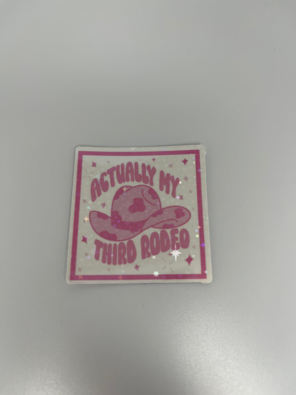 Actually My Third Rodeo Cowboy Hat Sticker