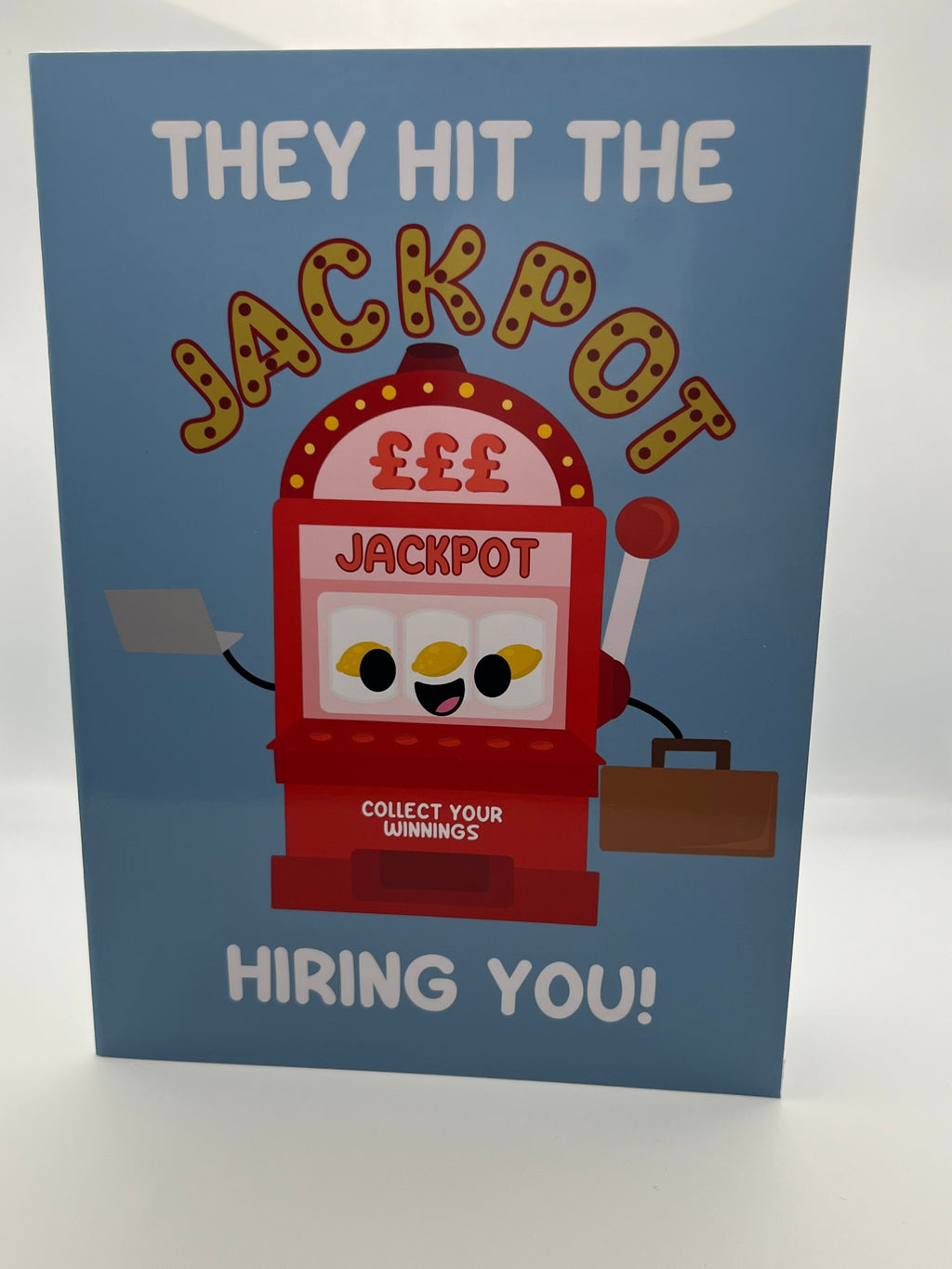They Hit The Jackpot Hiring You Card