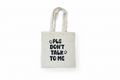 Pls don’t talk to me tote bag