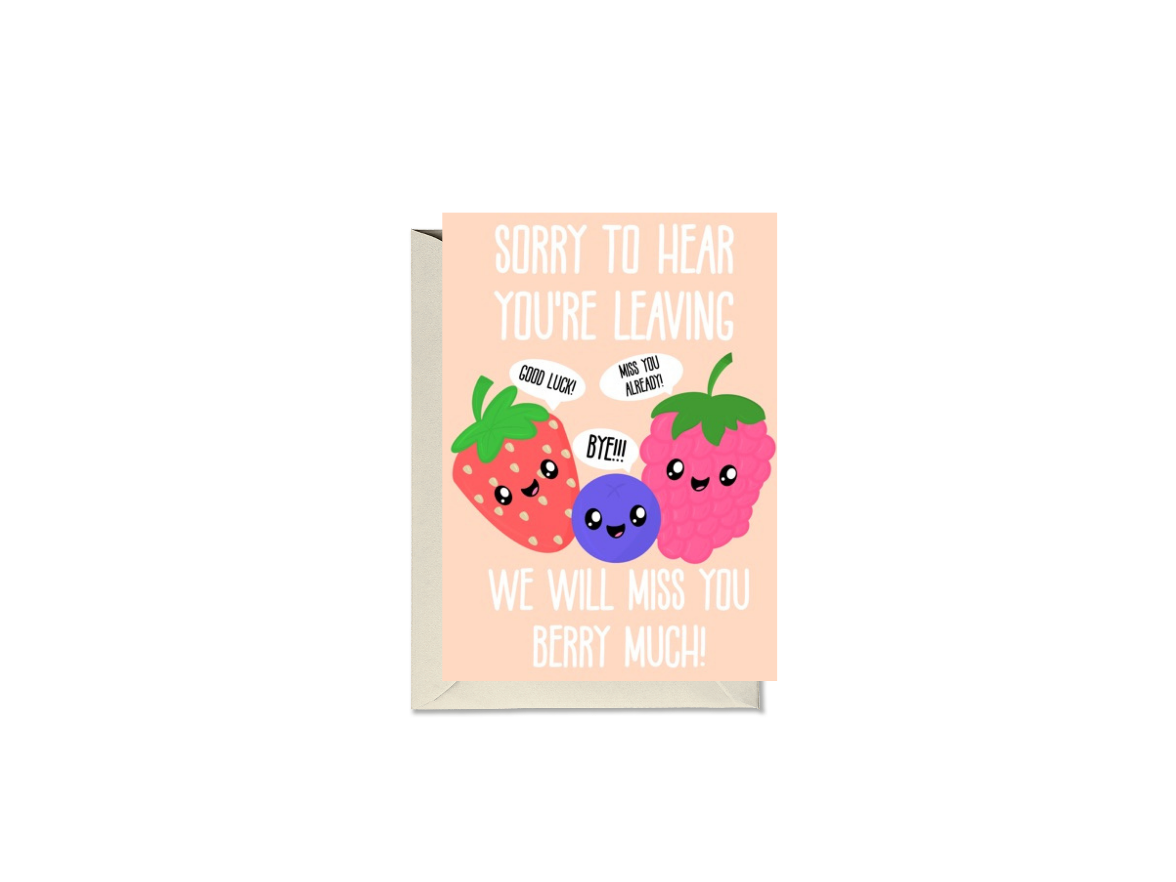 Sorry To Hear You're Leaving We Will Miss You Berry Much Card