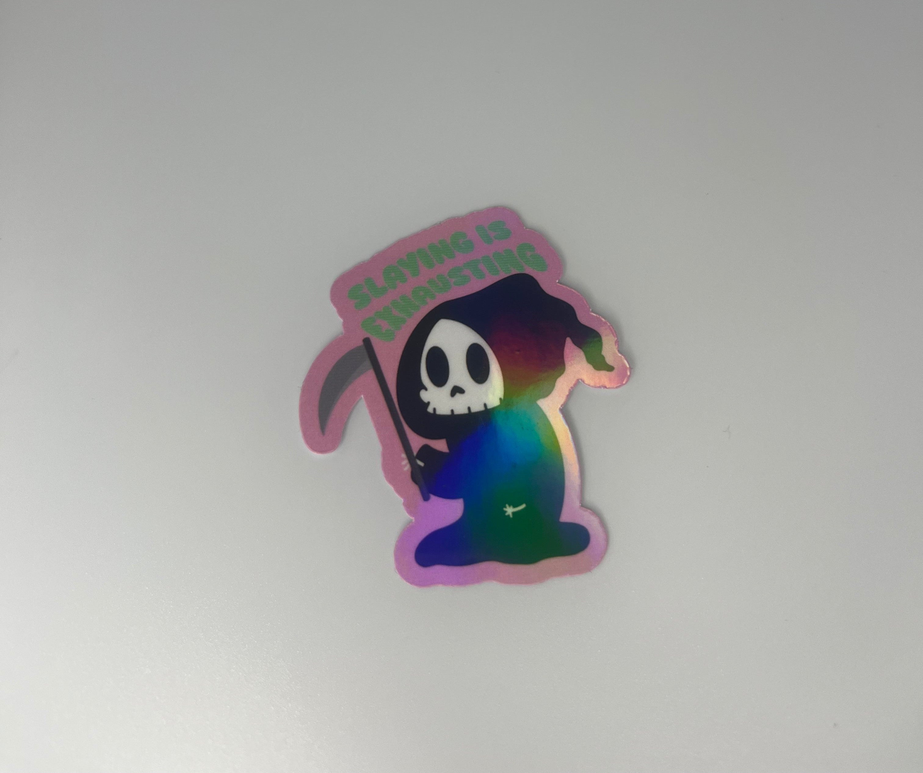 Slaying Is Exhausting Reaper Sticker