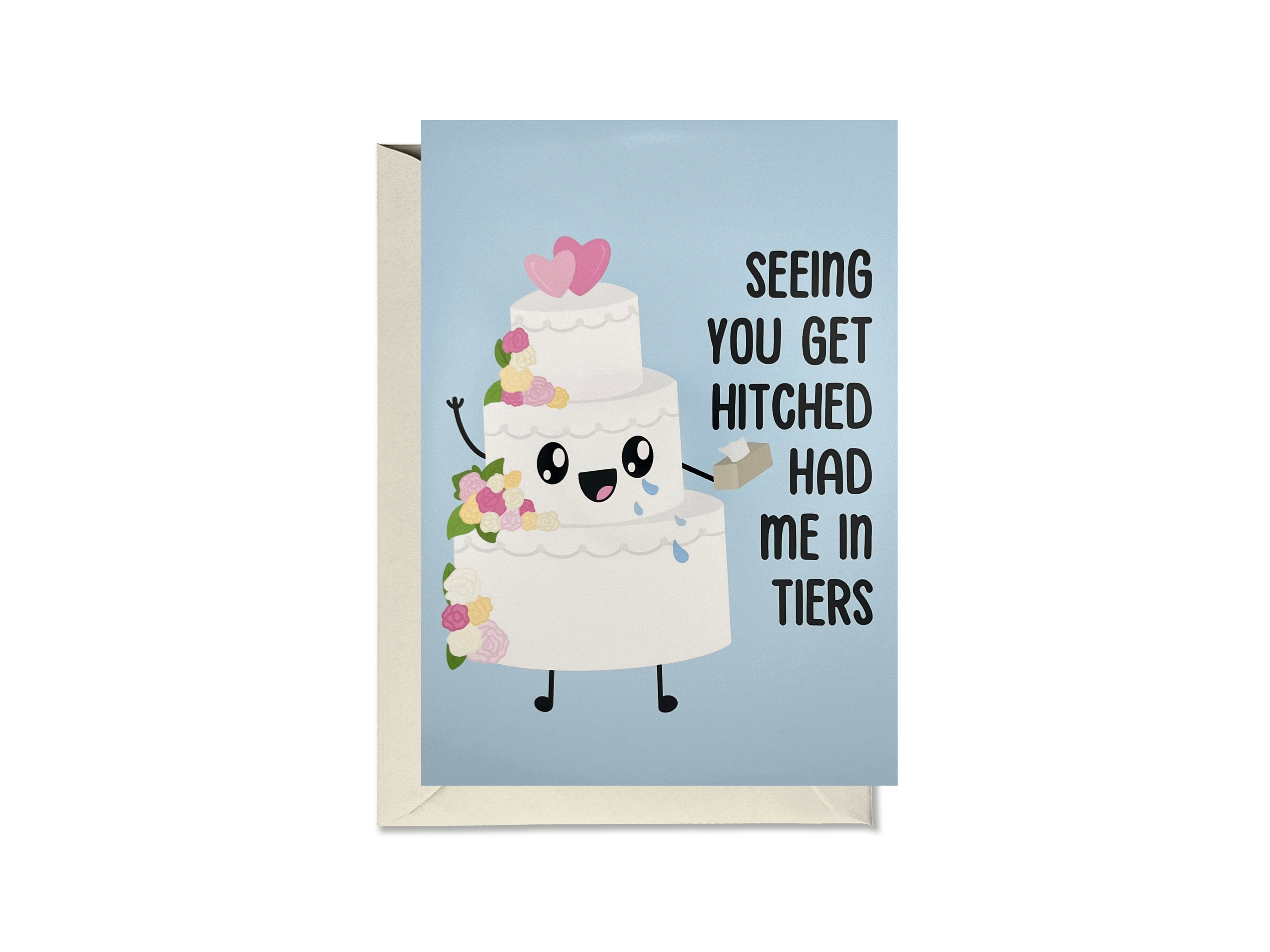 Seeing You Get Hitched Had Me In Tiers card