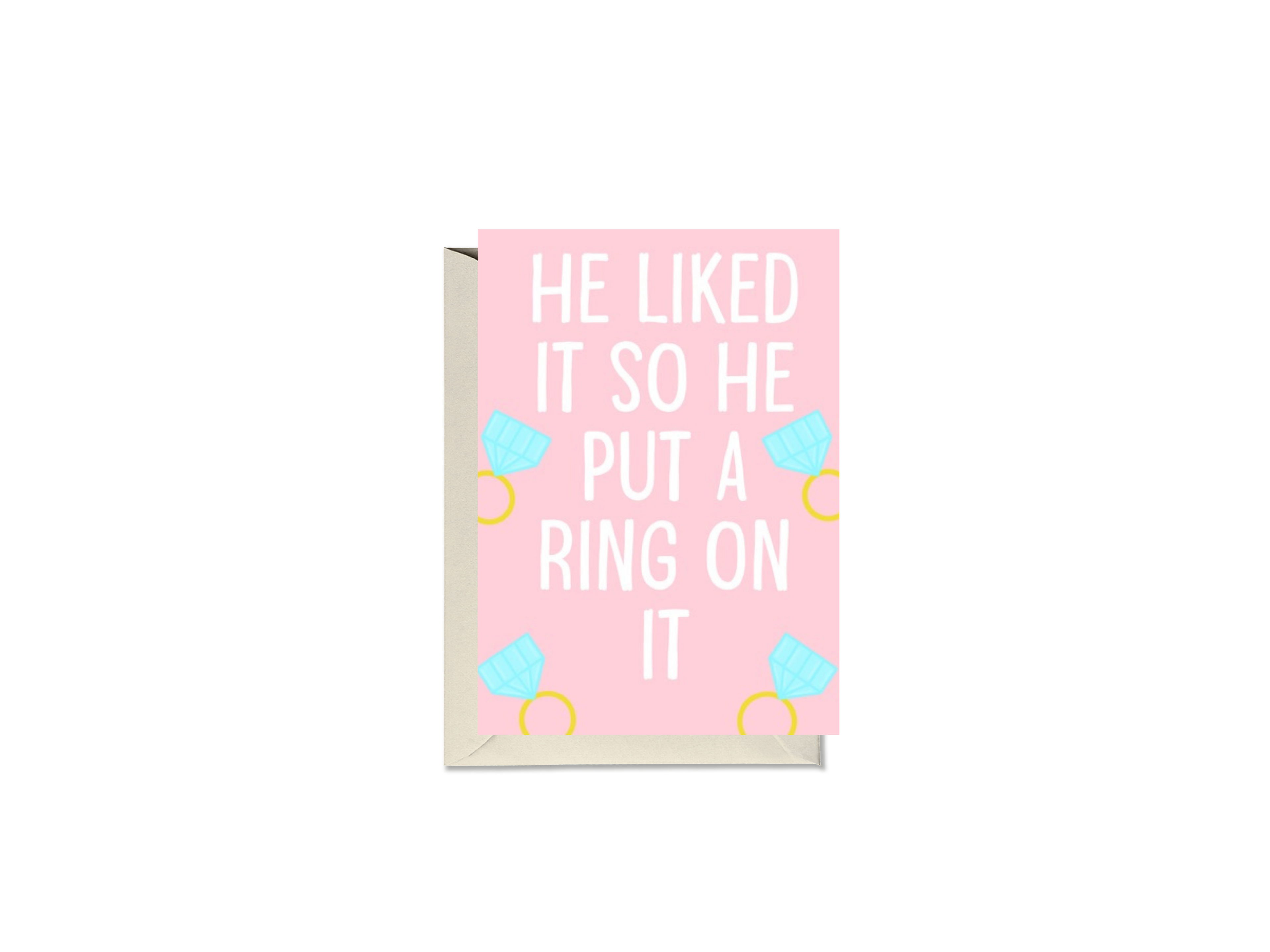 He Liked It So He Put A Ring On It Card