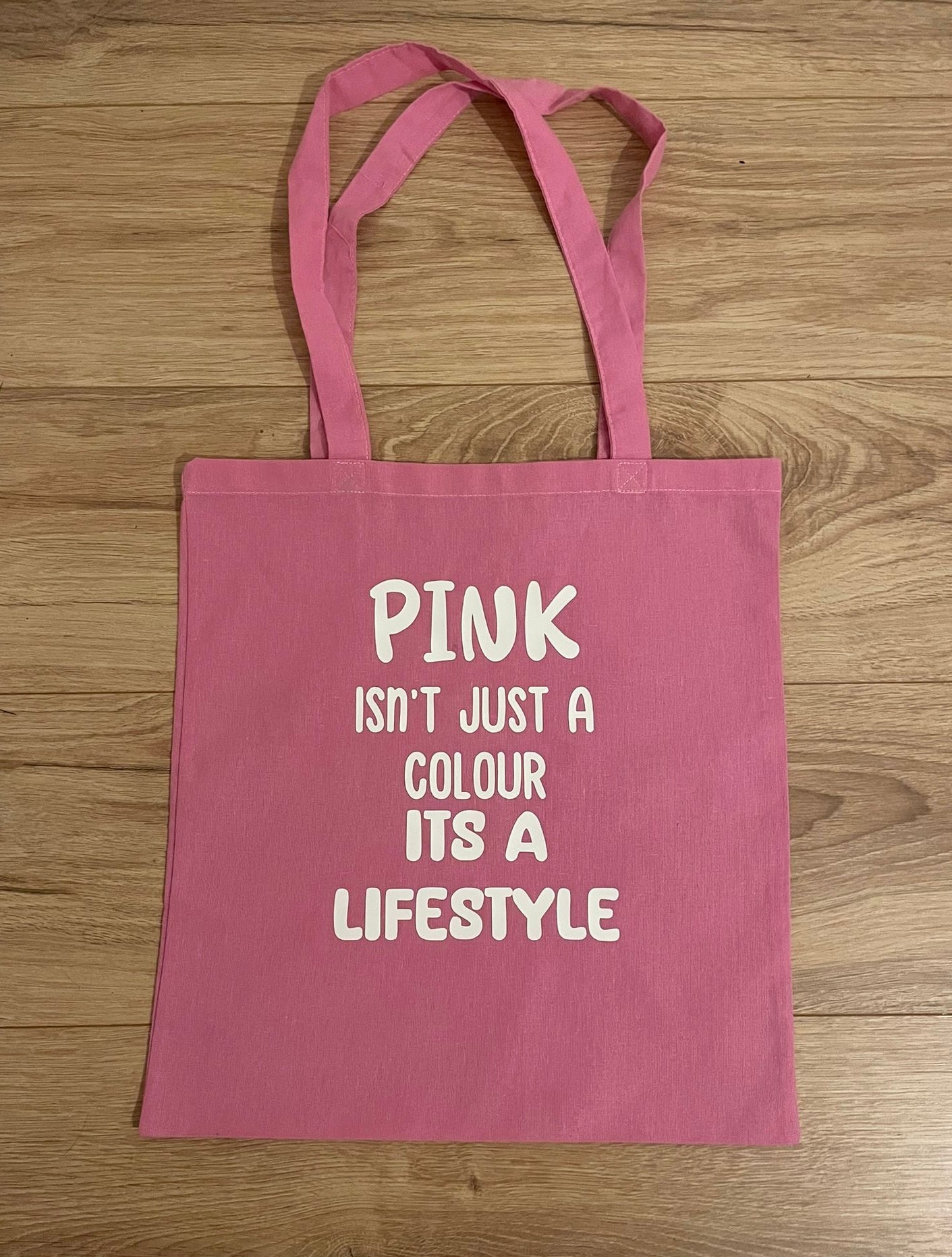 Pink Isn’t Just A Colour It’s A Lifestyle Tote Bag