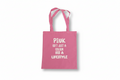 Pink Isn’t Just A Colour It’s A Lifestyle Tote Bag