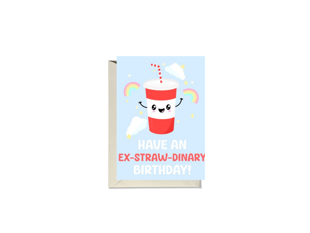 Have An Exstrawdinary Birthday Card