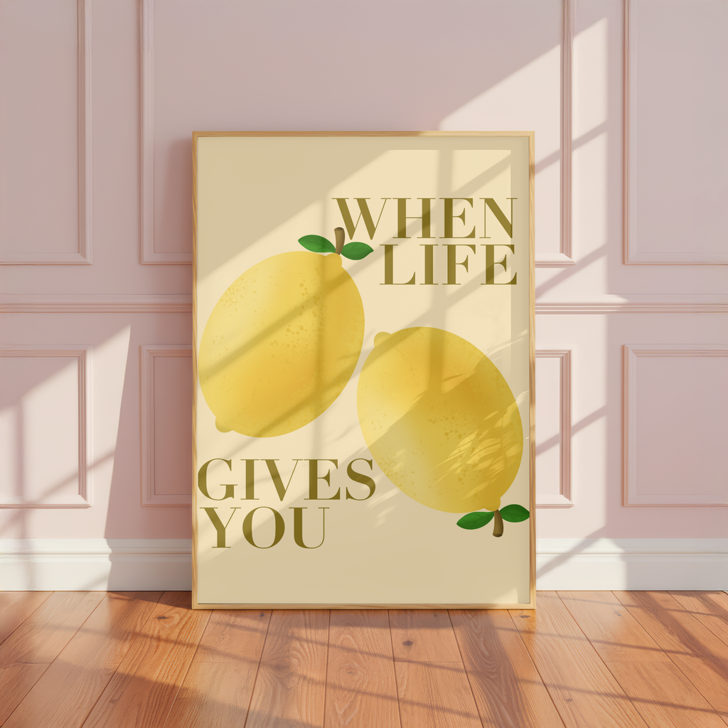When Life Gives You Lemons Poster