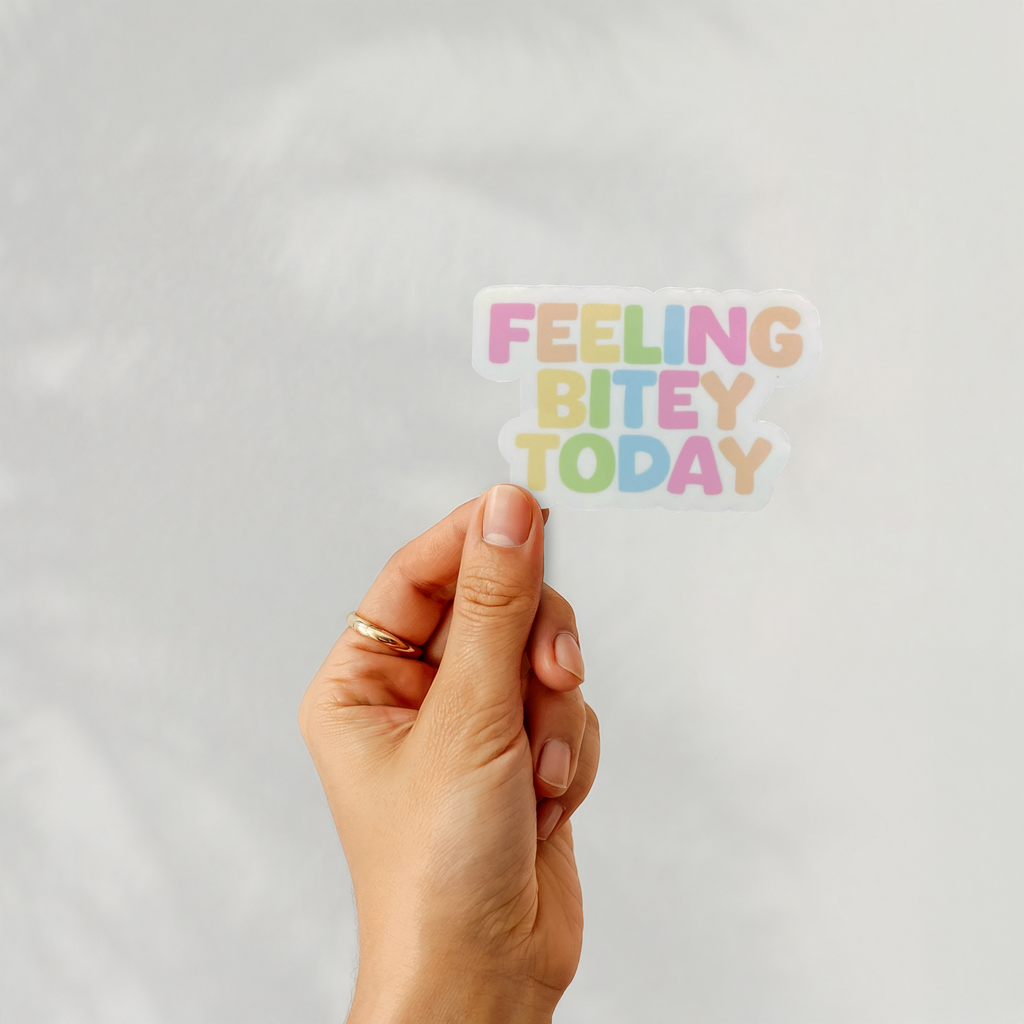 Feeling Bitey Today Sticker