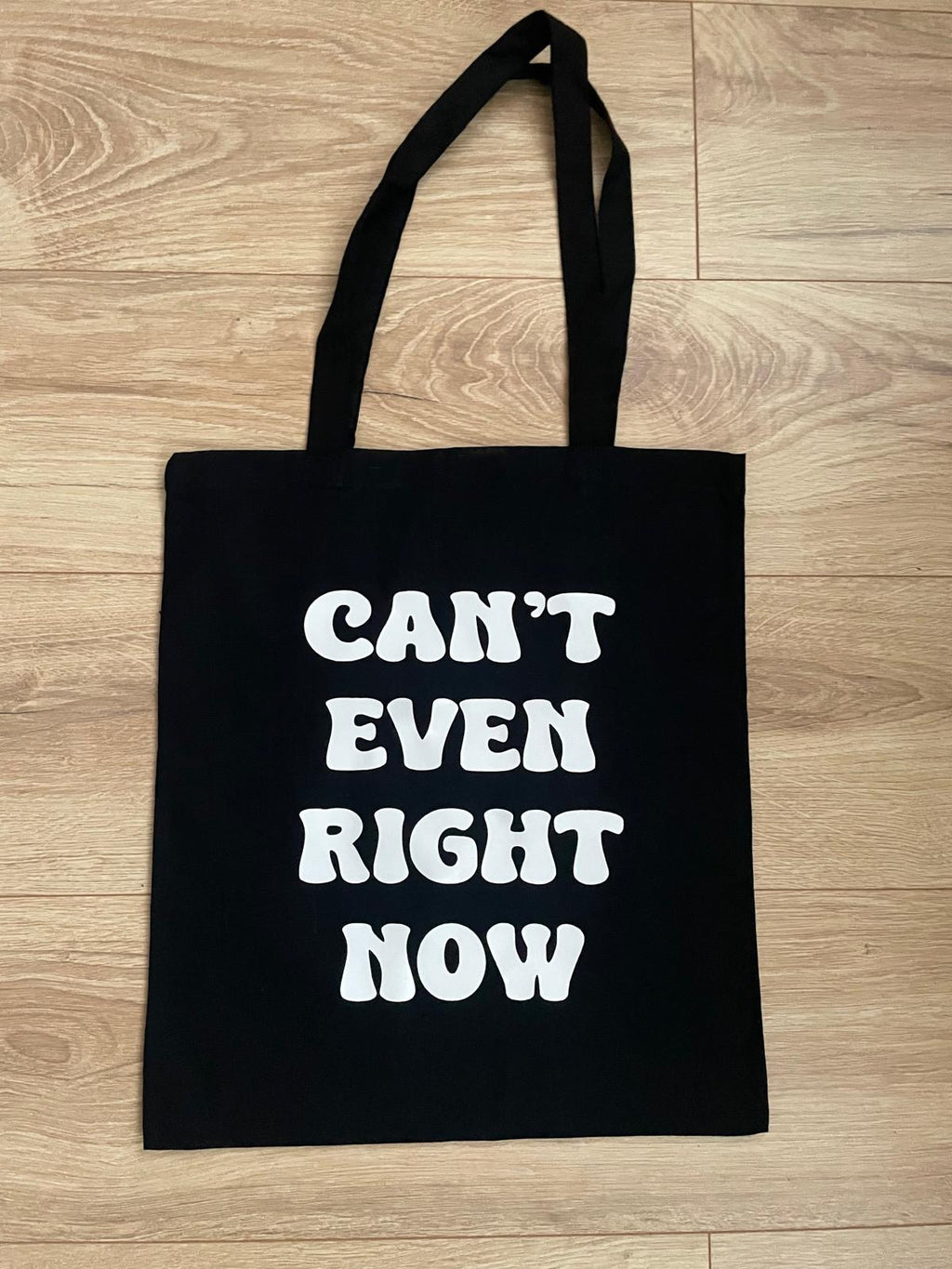 Can’t Even Right Now Tote Bag