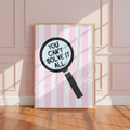 You Can’t Solve It All Magnifying Glass Poster