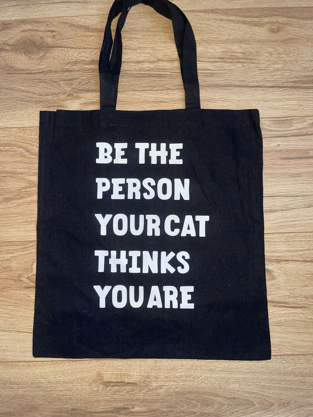 Be The Person Your Cat Thinks You Are Tote Bag