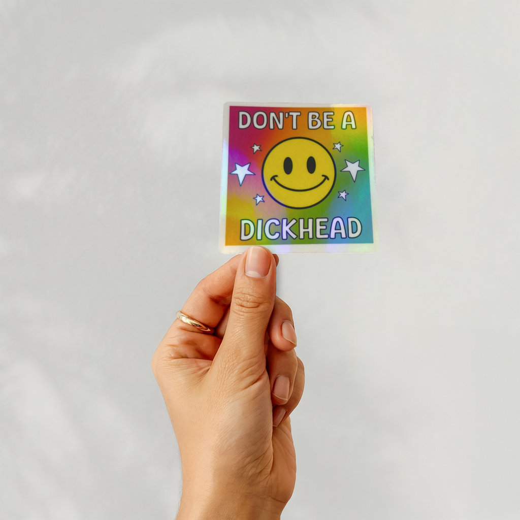 Don’t Be A Dickhead Smiling Face Sticker
