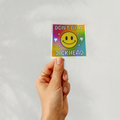 Don’t Be A Dickhead Smiling Face Sticker