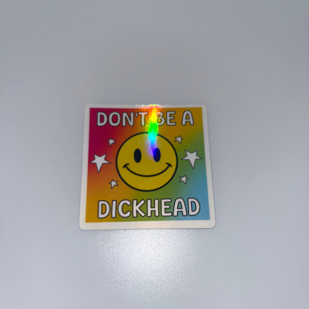 Don’t Be A Dickhead Smiling Face Sticker