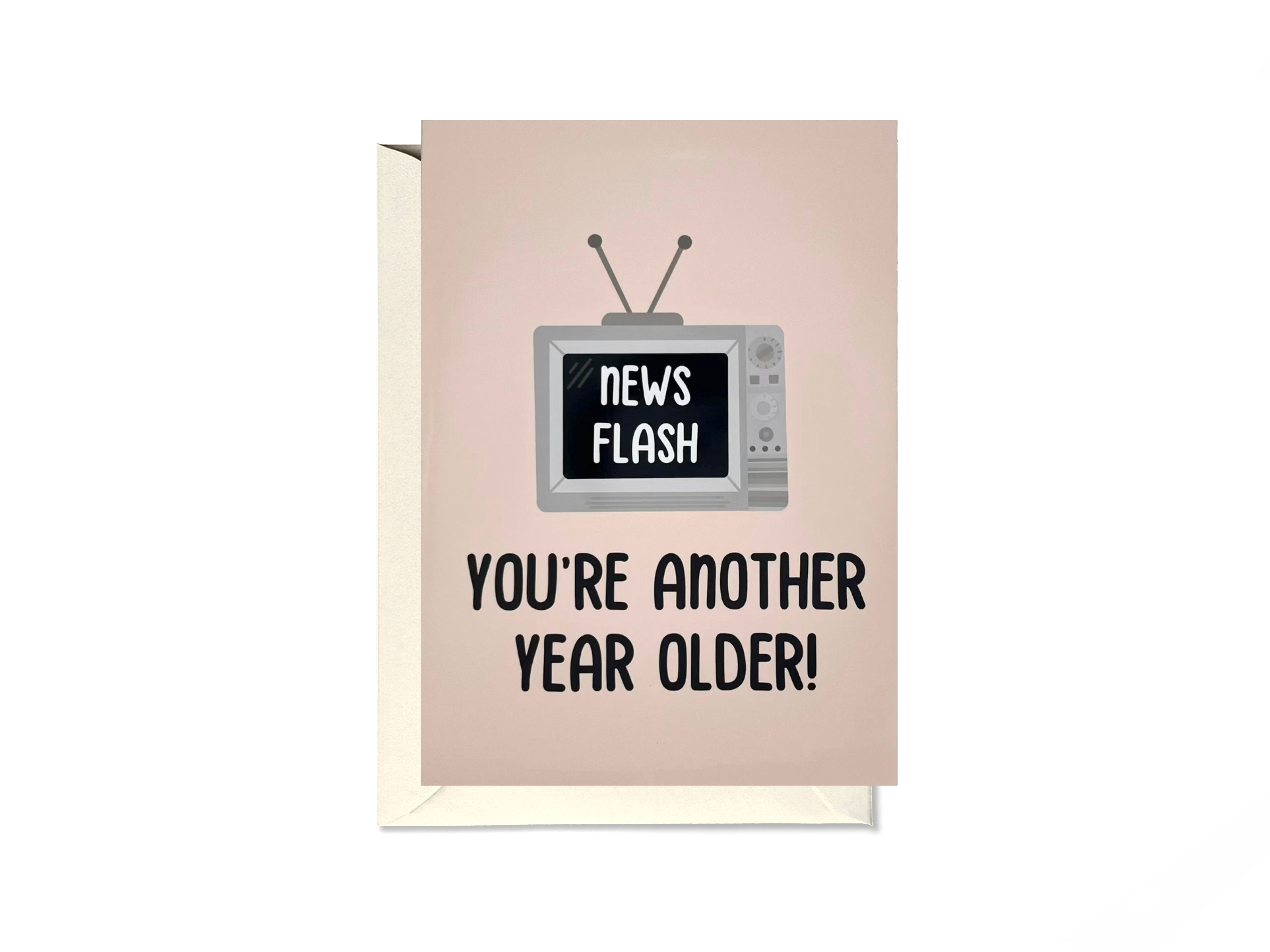 News Flash! You’re Another Year Older TV Card