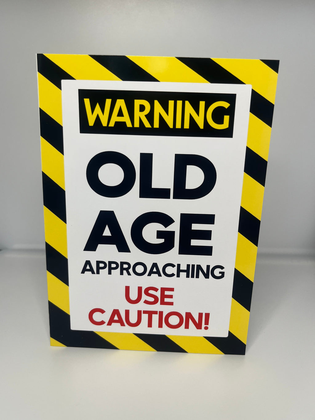 WARNING Old Age Approaching Card