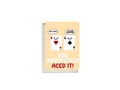 You Absolutely Aced It Playing Cards Aces Card