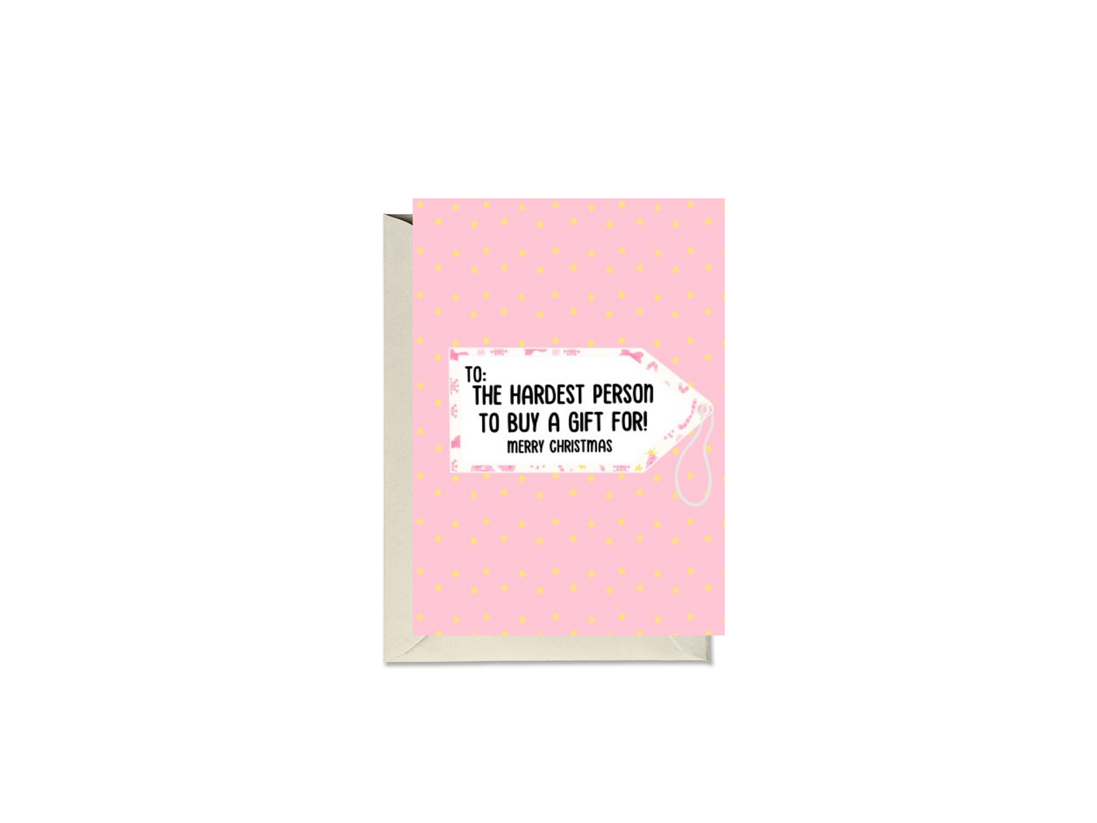 To The Hardest Person To Buy A Gift For Card