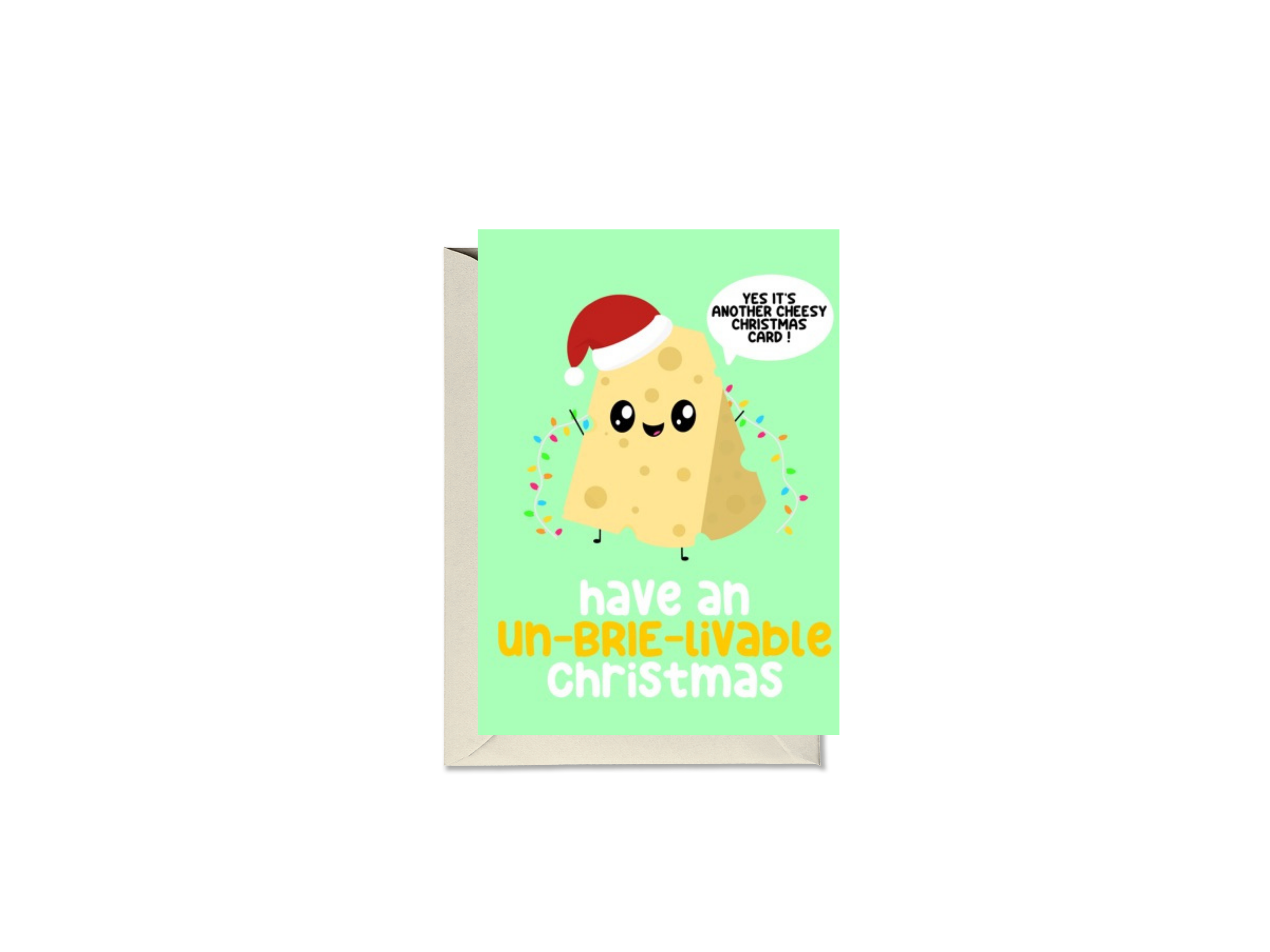 Have An Un-Brie-Livable Christmas Cheese Card
