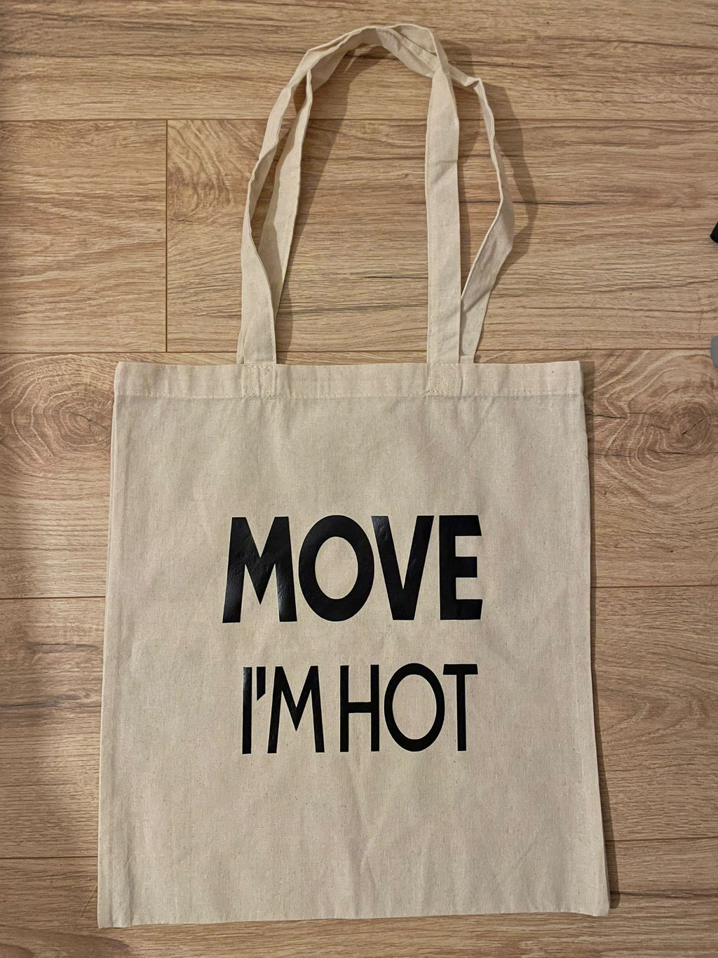 Move I’m Hot Tote Bag