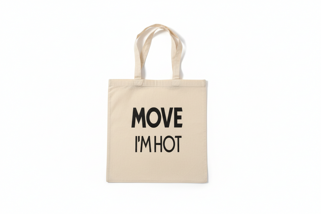 Move I’m Hot Tote Bag